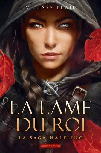 La Saga Halfling (Tome 1) - La Lame du Roi - Melissa Blair - Casterman Jeunesse