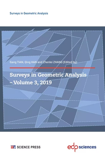 Surveys in Geometric Analysis Volume 3, 2019 - Gang Tian, Qing Han, Zhenlei ZHANG - EDP sciences