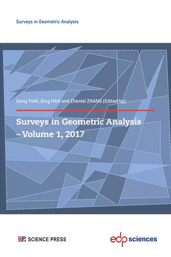 Surveys in Geometric Analysis Volume 1, 2017 - Gang Tian, Qing Han, Zhenlei ZHANG - EDP sciences