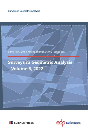 Surveys in Geometric Analysis Volume 6, 2022 - Gang Tian, Qing Han, Zhenlei ZHANG - EDP sciences