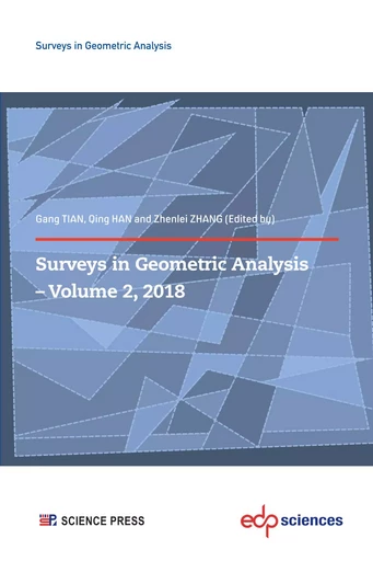 Surveys in Geometric Analysis Volume 2, 2018 - Gang Tian, Qing Han, Zhenlei ZHANG - EDP sciences