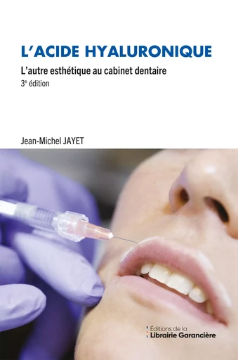 L'ACIDE HYALURONIQUE - Jean-Michel Jayet - Editions de la Librairie Garancière