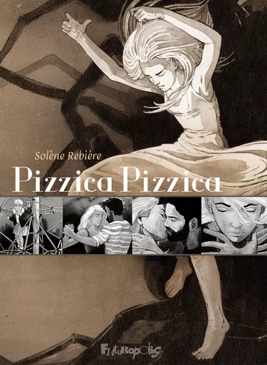 Pizzica Pizzica - Solène Rebière - Éditions Futuropolis