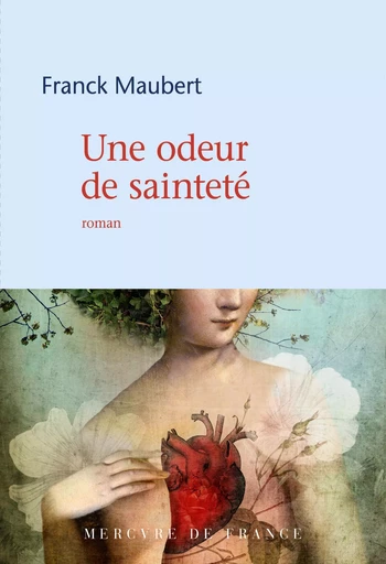 Une odeur de sainteté - Franck Maubert - Le Mercure de France