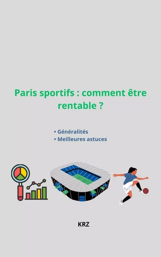 Paris sportifs : comment être rentable ? -  KRZ - Bookelis