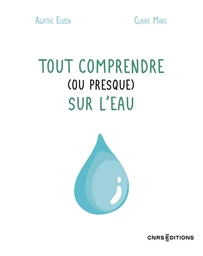 Tout comprendre (ou presque) sur l'eau