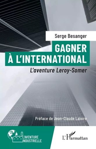 Gagner à l’international - Serge Besanger - Editions L'Harmattan