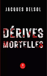 Dérives mortelles