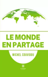 Le monde en partage