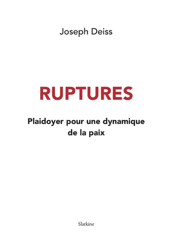 Ruptures - Joseph Deiss - Slatkine Editions