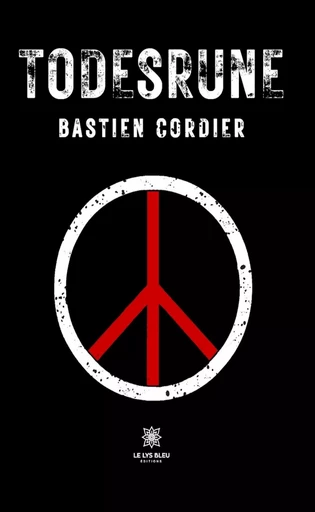 Todesrune - Bastien Cordier - Le Lys Bleu Éditions