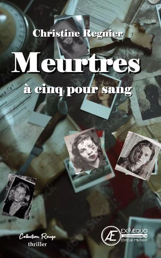 Meurtres à cinq pour sang - Christine Regnier - Ex Aequo