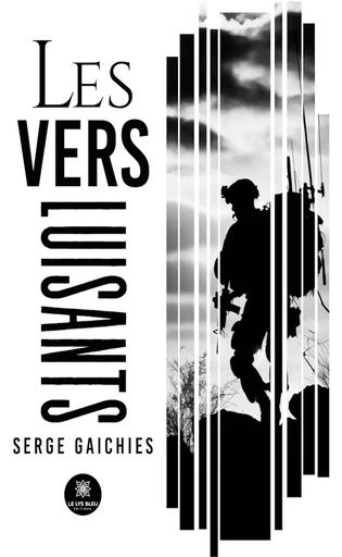 Les vers luisants - Serge Gaichies - Le Lys Bleu Éditions