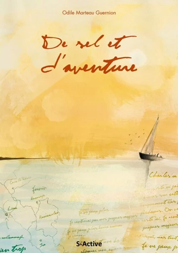 De sel et d'aventure - Odile Marteau Guernion - Éditions S-Active