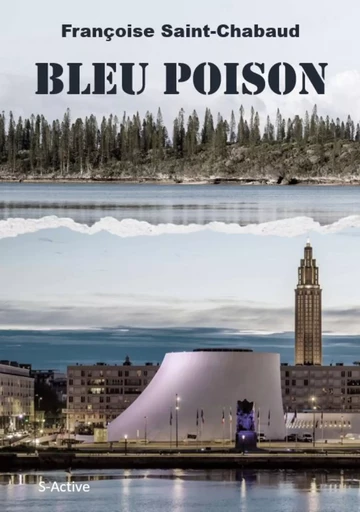 Bleu poison - Françoise Saint-Chabaud - Éditions S-Active