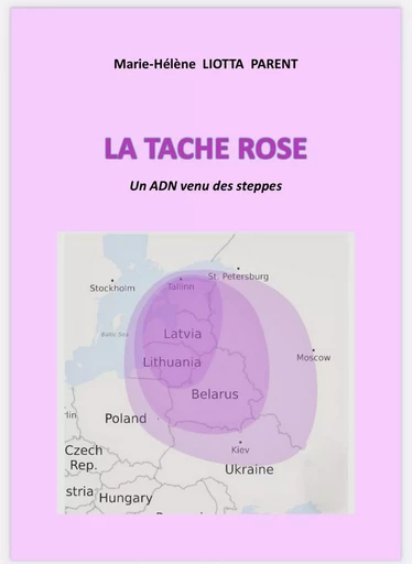 La Tache rose - Marie-Hélène Liotta-Parent - Librinova