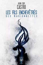 Les Fils enchevêtrés des marionnettes