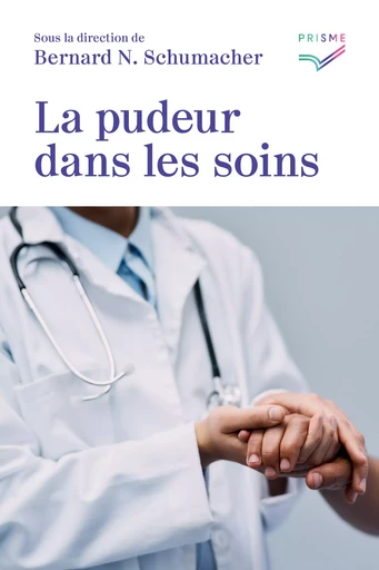 La pudeur dans les soins - Boris Cantin, Thierry Collaud, Eric Fiat, Jean-Marie Gueullette, Jean-Philippe Pierron - Saint-Augustin SA