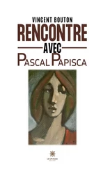 Rencontre avec Pascal Papisca