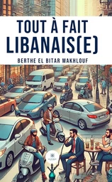 Tout à fait Libanais(e)