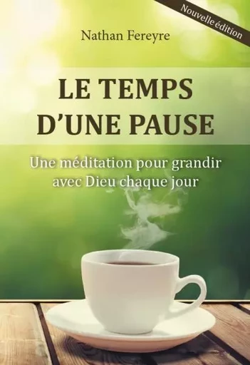 Le temps d'une pause - Nathan Fereyre - Editions CLC France