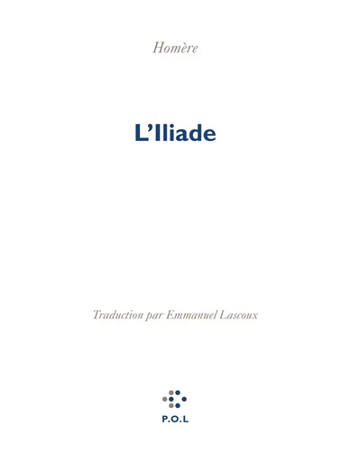 L'Iliade -  Homère - POL Editeur