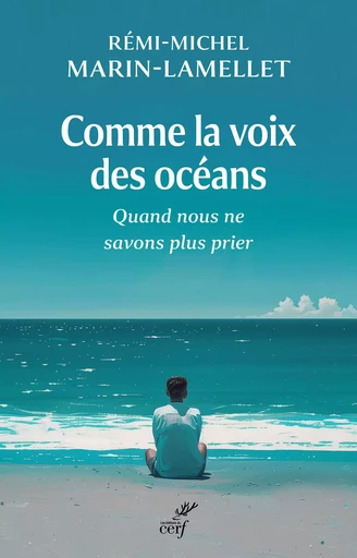 Comme la voix des océans -  MARIN-LAMELLET REMI-MICHEL - Editions du Cerf