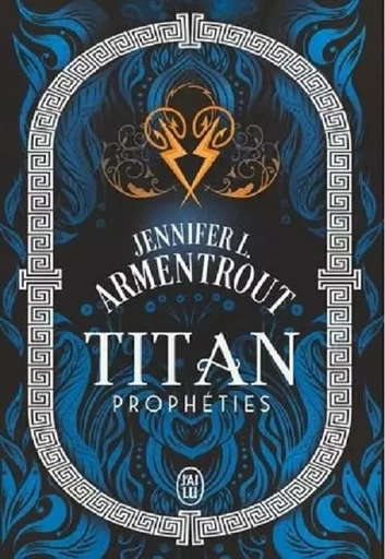 Titan (Tome 4) - Prophéties - Jennifer L. Armentrout - J'ai Lu