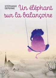 Un éléphant sur la balançoire