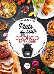 Plats du soir avec Cookeo Extra Crisp