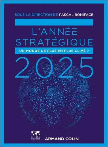 L'Année stratégique 2025 - Pascal Boniface - Armand Colin