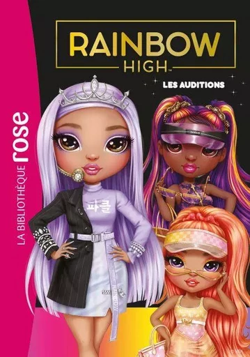 Rainbow High 19 - Les auditions -  MGA Entertainment - Hachette Jeunesse