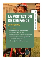 Aide-mémoire - La protection de l'enfance - 5e éd.