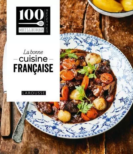 La bonne cuisine française -  Collectif - Larousse