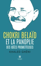 Chokri Belaïd et la panoplie des idées prometteuses