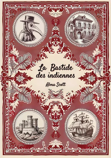 La bastide des indiennes - Alma Scott - Publishroom