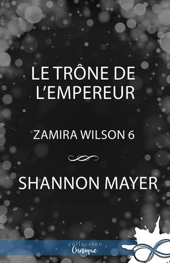 Le trône de l’empereur - Shannon Mayer - Collection Infinity