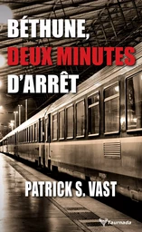 Béthune, deux minutes d'arrêt