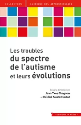 Les troubles du spectre de l’autisme et leurs évolutions