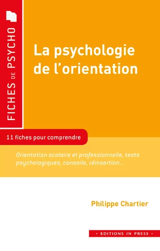 La psychologie de l’orientation - Philippe Chartier - Éditions In Press