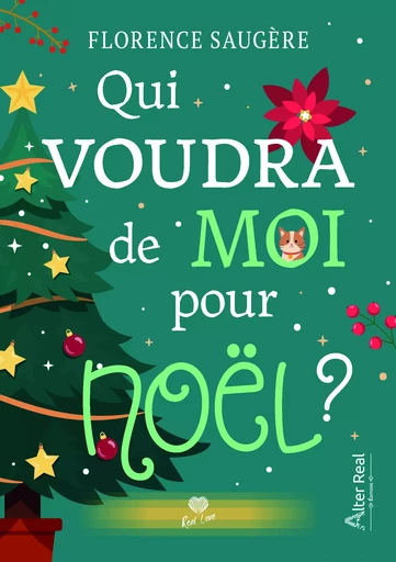 Qui voudra de moi pour Noël ? - Florence Saugère - Éditions Alter Real