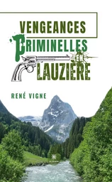 Vengeances criminelles en Lauzière