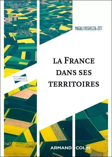 La France dans ses territoires - Magali Reghezza-Zitt - Armand Colin