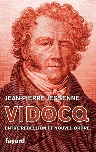 Vidocq - Jean-Pierre Jessenne - Fayard