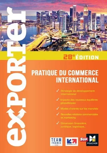 Exporter - Pratique du commerce international - 28e édition - Lusine Arzumanyan, Falk Wagenhausen, Weronika Kuziara, Camille Wagemans, Pascal GERVAIS, Silvia CARTER, Jean-Paul David, Jean-Christophe Gessler, Sarah Temple-Boyer, Etienne Vauchez, Jenny Alvaro, Phoebe Chuah Leininger, Sophie Guichard, Alain Bentejac, Thomas Aymard, Philippe Blesbois, Florence Gervais, David Parker, Gilles-Alain Soathan, Séverine Varet, Eléonore Venin - Foucher