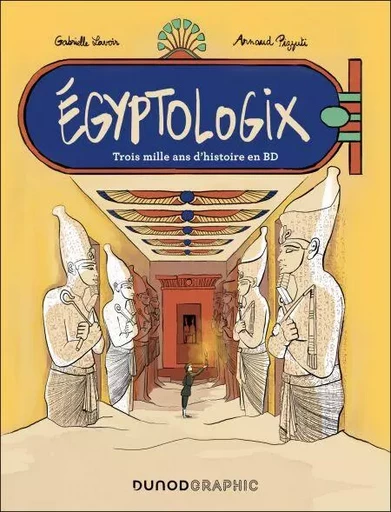 Egyptologix - Gabrielle Lavoir, Arnaud Pizzuti - Dunod