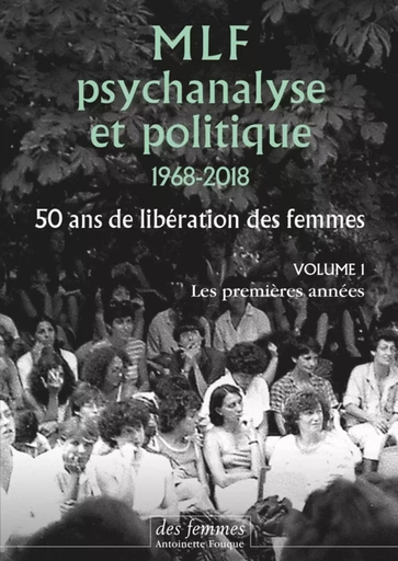 MLF-PSYCHANALYSE ET POLITIQUE 50 ANS DE LIBERATION DES FEMME -  Collectif - Des femmes