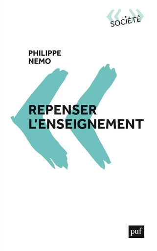 Repenser l’enseignement - Philippe Nemo - Humensis