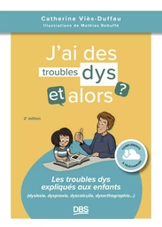 J’ai des troubles dys, et alors ?