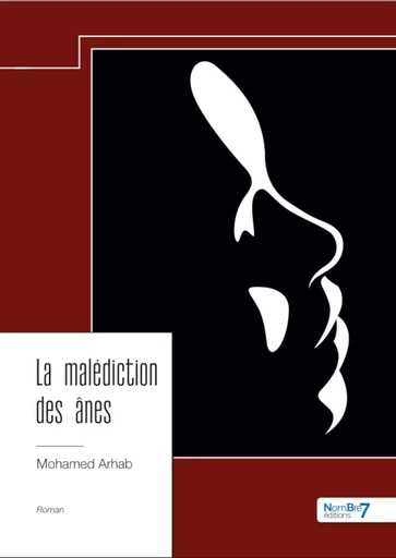 La malédiction des ânes - Mohamed Arhab - Nombre7 Editions